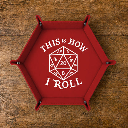 This Is How I Roll D20 - DICE TRAY