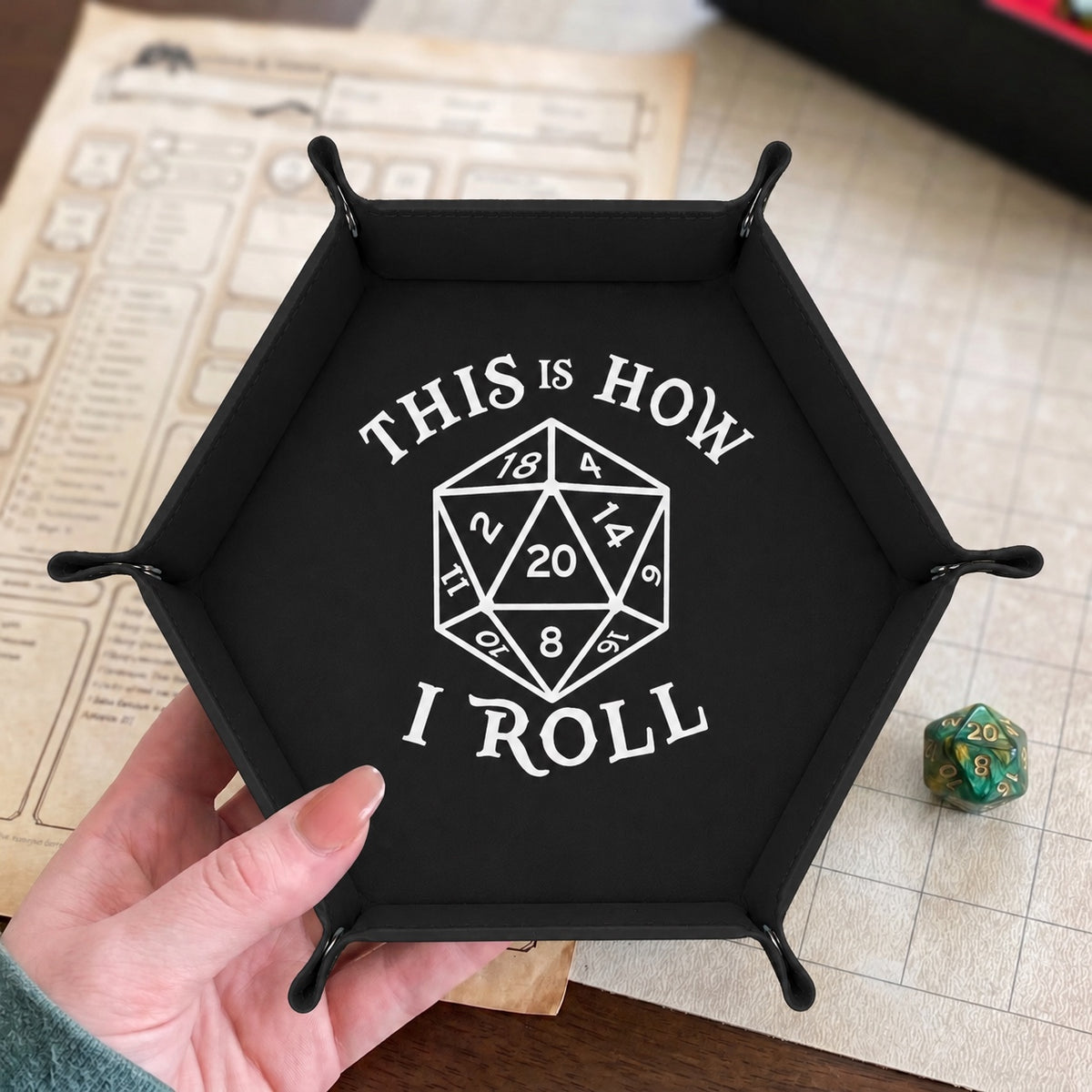 This Is How I Roll D20 - DICE TRAY